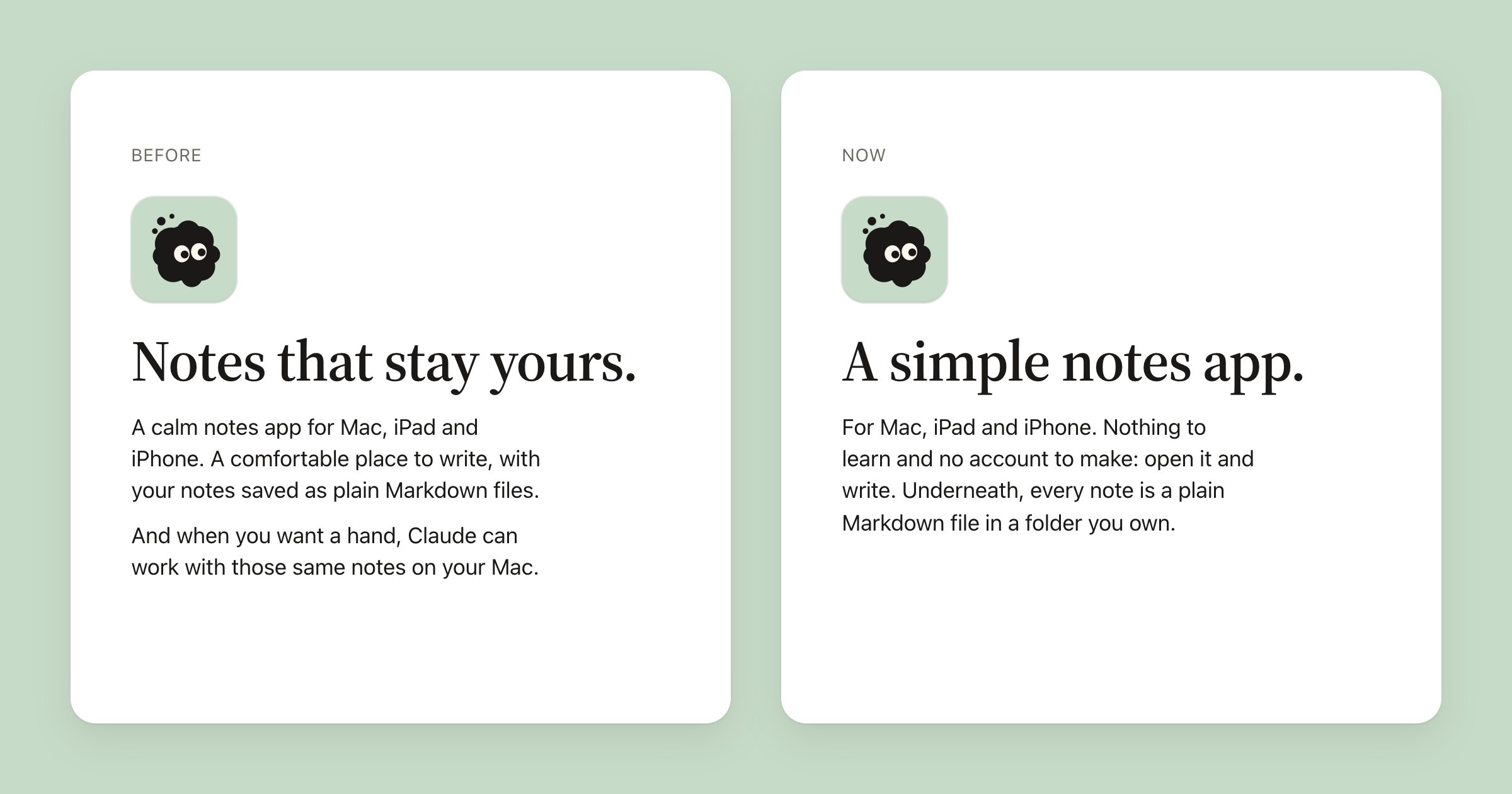 The top of the Soot website before and after. On the left, under Before, the headline “Notes that stay yours.” On the right, under Now, the headline “A simple notes app.” Each has the Soot sprite on its green tile above it and a short paragraph below.